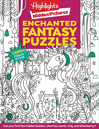 Enchanted Fantasy Puzzles: Seek and Find Puzzle Book, Fantasy Themed Puzzles with Enchanted Forest, Unicorns, Dragons and More for Kids (Highlights Hidden Pictures, Band 5)