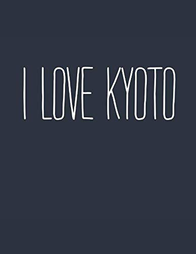 JAPANESE KANJI PRACTICE NOTEBOOK – I LOVE KYOTO: Square Grids 108 pages, 8.5” x 11”