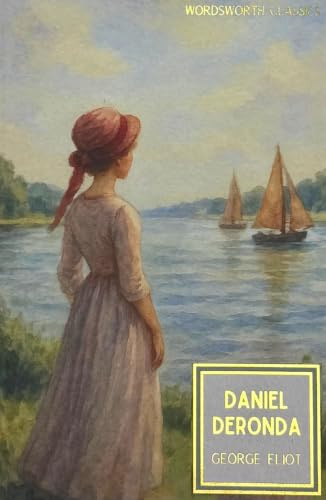 Daniel Deronda (Wordsworth Classics)
