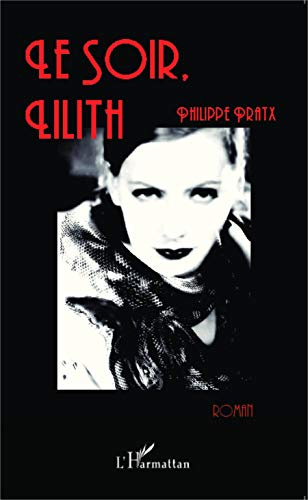Le soir, Lilith: Roman