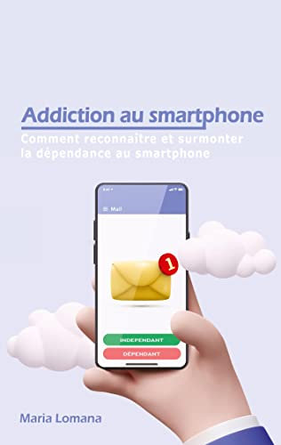 Addiction au smartphone: Comment reconnaître et surmonter la dépendance au smartphone