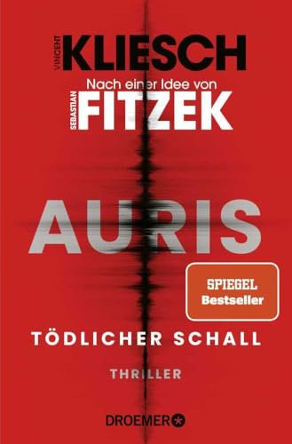 Tödlicher Schall: Auris. Nach einer Idee von Sebastian Fitzek | Band 5 der SPIEGEL Bestseller-Thriller-Reihe (Ein Jula und Hegel-Thriller, Band 5)