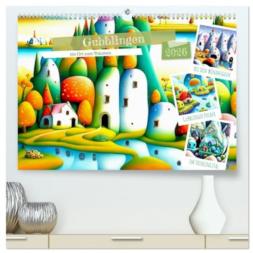 Gubblingen - ein Ort zum Träumen (hochwertiger Premium Wandkalender 2026 DIN A2 quer), Kunstdruck in Hochglanz: Das verspielte Abenteuerland für Kinder (CALVENDO Spass)