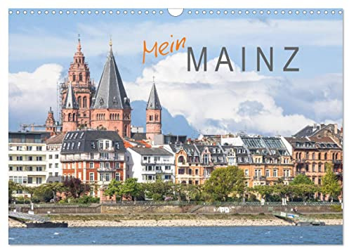 Mein Mainz (Wandkalender 2026 DIN A3 quer), CALVENDO Monatskalender: Imposantes photographisches Porträt der Landeshauptstadt (CALVENDO Orte)