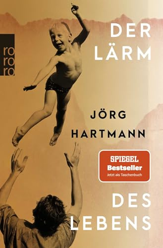 Der Lärm des Lebens: Hingebungsvoll … Ein Buch, das einen umarmt und dankbar macht. WDR 5