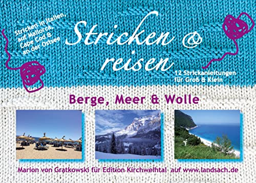 Stricken & reisen: Berge, Meer & Wolle (Bayerisch stricken)