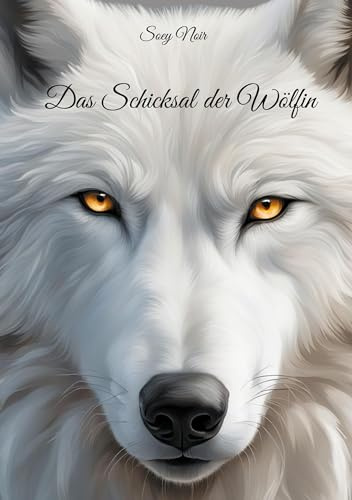 Das Schicksal der Wölfin (Die Kinder des Lichts)