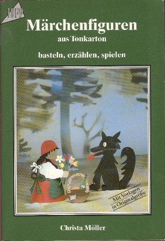 Märchenfiguren aus Tonkarton. Basteln, erzählen, spielen.