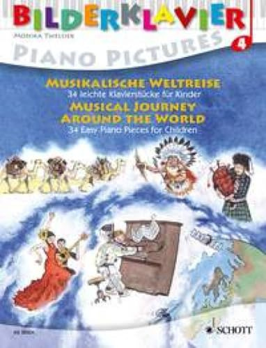 Musikalische Weltreise: 34 leichte Klavierstücke für Kinder. Band 4. Klavier. (Bilderklavier, Band 4)