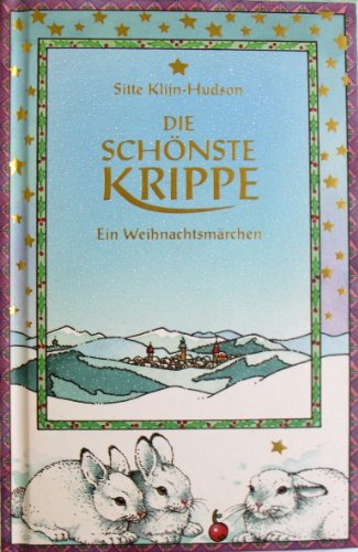Die schönste Krippe: Ein Weihnachtsmärchen