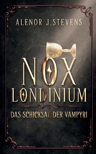 Nox Londinium: Das Schicksal der Vampyri