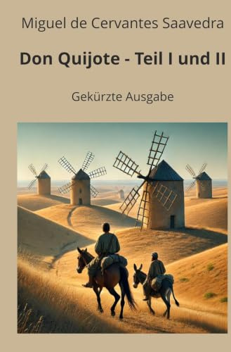 Don Quijote – Teil I und II: Gekürzte Ausgabe (Klassiker in Kurzfassung)