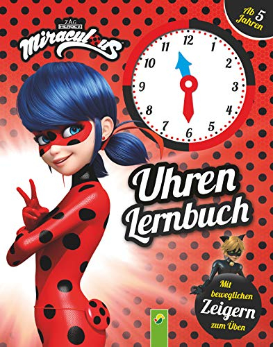 Miraculous Uhren Lernbuch: Mit beweglichen Zeigern zum Üben