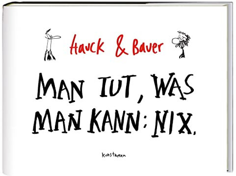 Man tut, was man kann: Nix