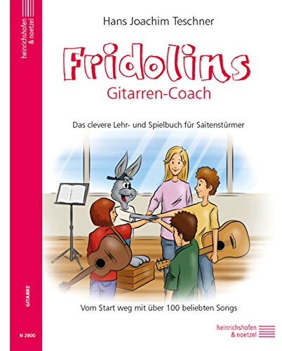 Fridolin / Fridolins Gitarrencoach: Das clevere Lehr-und Spielbuch für Saitenstürmer