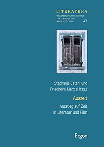 Auszeit: Ausstieg auf Zeit in Literatur und Film (Literatura)