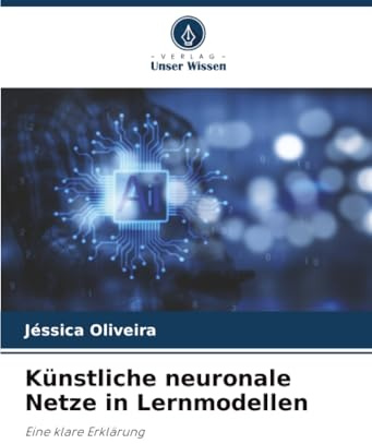 Künstliche neuronale Netze in Lernmodellen: Eine klare Erklärung