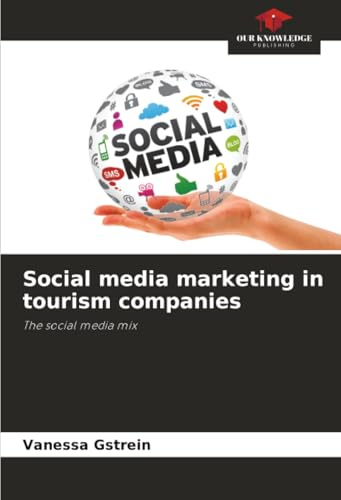 Social media marketing in tourism companies: The social media mix