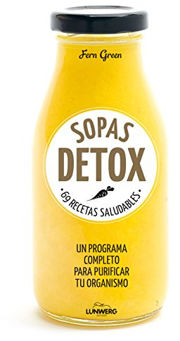 Sopas detox: 69 recetas saludables (Come Verde)