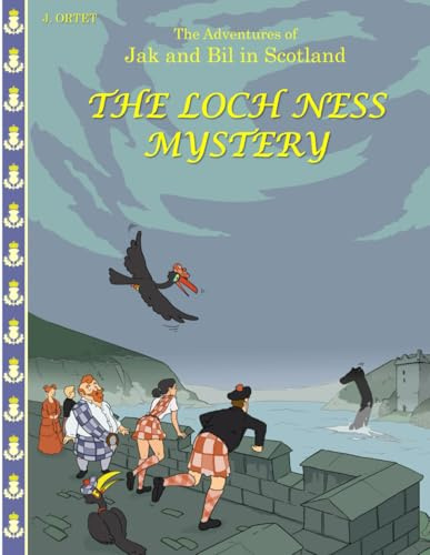 The Loch Ness mystery: The adventures of Jak and Bil in Scotland