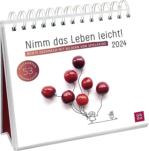 Postkartenkalender 2024: Nimm das Leben leicht! Bunte Gedanken mit Bildern von Spielkkind: Wochenkalender zum Aufstellen, Tischkalender mit Spiralbindung, 53 Postkarten zum Heraustrennen