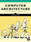 Computer Architecture: From the Stone Age to the Quantum Age
