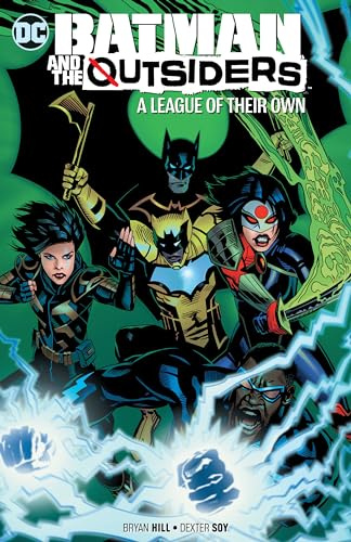 Batman & the Outsiders Vol. 2: A League of Their Own (Batman and the Outsiders, Band 2)