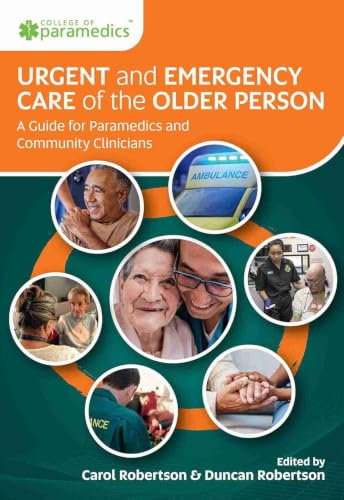 Urgent and Emergency Care of the Older Person: A Guide for Paramedics and Community Clinicians