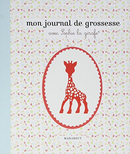Mon journal de grossesse avec Sophie la girafe: 31553