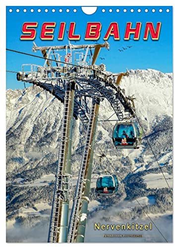 Nervenkitzel Seilbahn (Wandkalender 2025 DIN A4 hoch), CALVENDO Monatskalender: Nervenkitzel und beeindruckende Ingenieurskunst.