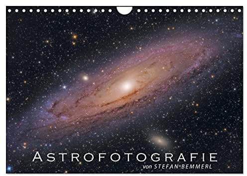 Astrofotografie von Stefan Bemmerl (Wandkalender 2026 DIN A4 quer), CALVENDO Monatskalender: Beeindruckende Astrofotografien gemacht vom ... Stefan Bemmerl (CALVENDO Wissenschaft)