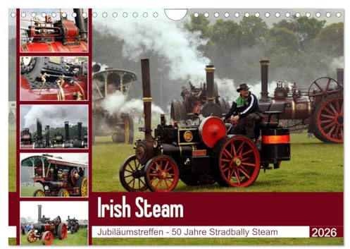 Irish Steam - 50. Dampftreffen in Stradbally (Wandkalender 2026 DIN A4 quer), CALVENDO Monatskalender: Dampfmaschinen in Stradbally/Irland (CALVENDO Technologie)