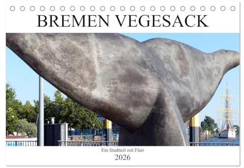 Bremen Vegesack - Ein Stadtteil mit Flair (Tischkalender 2026 DIN A5 quer), CALVENDO Monatskalender: Bilder aus dem Stadtteil Bremen Vegesack (CALVENDO Orte)