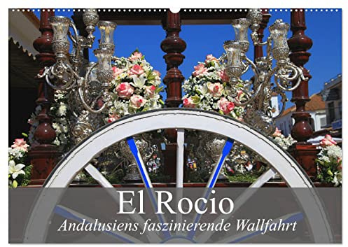 El Rocio - Andalusiens faszinierende Wallfahrt (Wandkalender 2026 DIN A2 quer), CALVENDO Monatskalender: Erleben Sie eine stimmungsvolle Prozession und südspanische Lebensfreude (CALVENDO Orte)