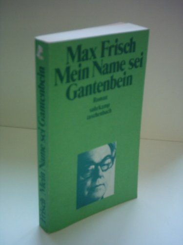 Meine Name sei Gantenbein.
