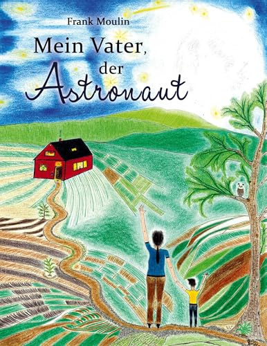 Mein Vater, der Astronaut