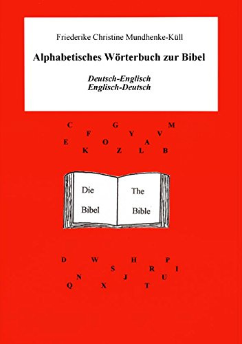 Alphabetisches Wörterbuch zur Bibel: Spezial-Wörterbuch Deutsch-Englisch - Englisch-Deutsch