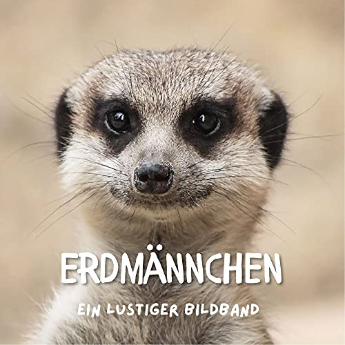 Erdmännchen: Ein lustiger Bildband
