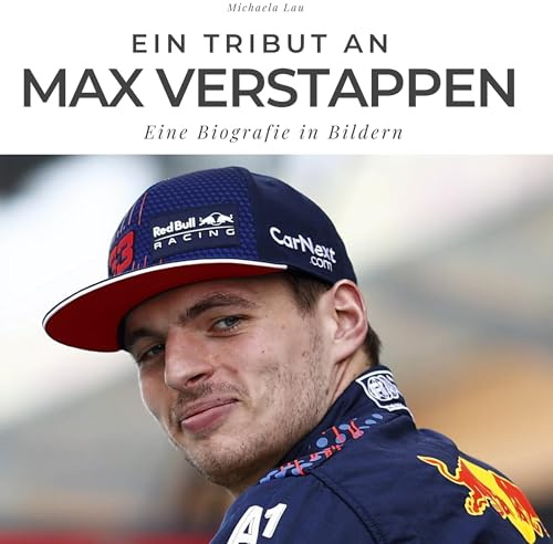 Ein Tribut an Max Verstappen: Eine Biografie in Bildern