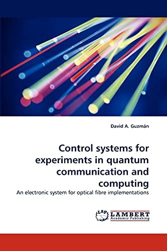 Control systems for experiments in quantum communication and computing: An electronic system for optical fibre implementations