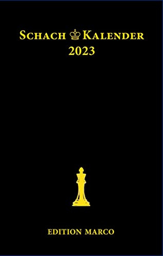 Schachkalender 2023: Taschenkalender für Schachspieler (40. Jahrgang)