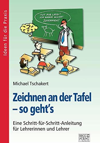 Zeichnen an der Tafel – so geht´s: Eine Schritt-für-Schritt-Anleitung für Lehrerinnen und Lehrer