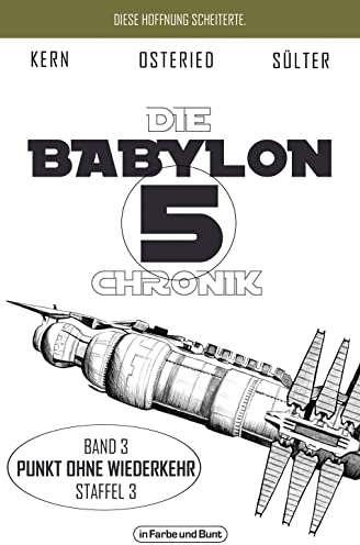 Die Babylon 5-Chronik: Band 3: Staffel 3 - Punkt ohne Wiederkehr