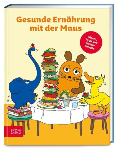 Gesunde Ernährung mit der Maus: Wissen, Tipps und leckere Rezepte