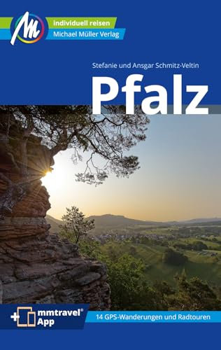 Pfalz Reiseführer Michael Müller Verlag: Individuell reisen mit vielen praktischen Tipps. Inkl. Freischaltcode zur mmtravel® App (MM-Reisen)