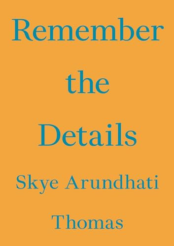 Remember the Details (Critic's Essay)