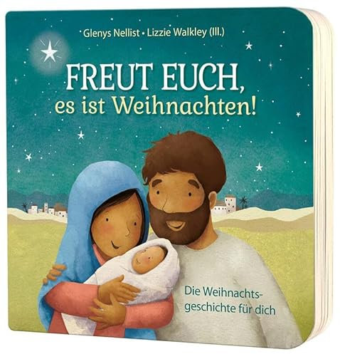 Freut euch, es ist Weihnachten!: Die Weihnachtsgeschichte für dich