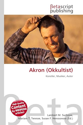 Akron (Okkultist): Künstler, Musiker, Autor