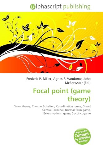 Focal point (game theory): Game theory, Thomas Schelling, Coordination game, Grand Central Terminal, Normal-form game, Extensive-form game, Succinct game