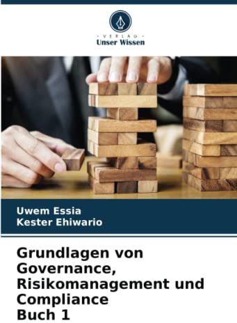 Grundlagen von Governance, Risikomanagement und Compliance Buch 1: DE